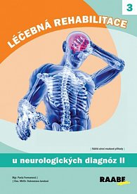 Léčebná rehabilitace u neurologických diagnóz - 2. díl, 1.  vydání