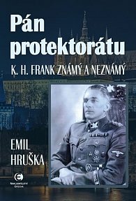 Pán protektorátu - K. H. Frank známý a neznámý, 1.  vydání