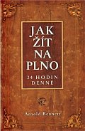 Jak žít naplno 24 hodin denně