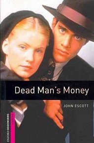 Oxford Bookworms Library Starter Dead Man´s Money (New Edition)