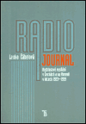 Radiojournal: Rozhlasové vysílání v Čechách a na Moravě v letech 1923-1939