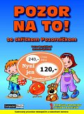 Pozor na to!