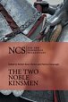 The New Cambridge Shakespeare: the Two Noble Kinsmen