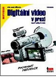 Digitální video v praxi - 2.vydání + DVD