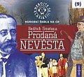 Nebojte se klasiky 9 - Bedřich Smetana: Prodaná nevěsta - CD