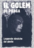 Il Golem di Praga - Leggende ebraiche dal ghetto