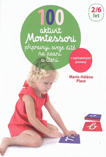 Náhled 100 aktivit Montessori přípravuji své dítě na psaní a čtení