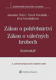 Zákon o pohřebnictví (č. 256/2001 Sb.), zákon o válečných hrobech (č. 122/2004 Sb.) - Komentář