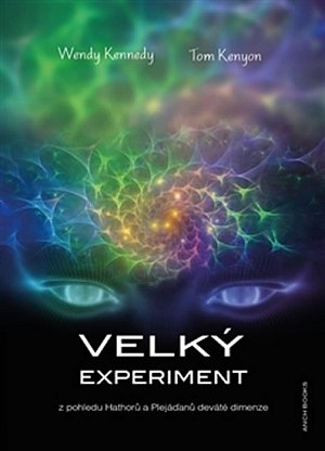 Velký experiment z pohledu Hathorů a Plejáďanů deváté dimenze