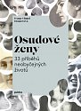 Osudové ženy - 33 příběhů neobyčejných životů