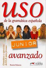Uso de la gramática espaňola Junior avanzado - Libro del alumno