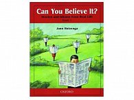Can You Believe It? Stories and Idioms From Real Life 1 Student´s Book