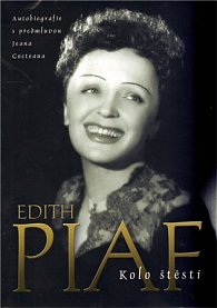 Edith Piaf. Kolo štěstí
