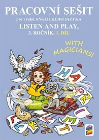 Listen and play - With magicians! 1. díl (pracovní sešit), 1.  vydání