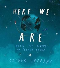 Here We Are : Notes for Living on Planet Earth, 1.  vydání