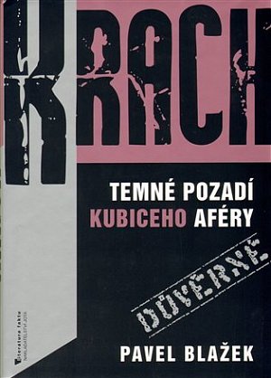 Krach - temné pozadí Kubiceho aféry