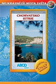 Chorvatsko - Istrie - Nejkrásnější místa světa - DVD