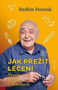 Jak přežít léčení - Veselé čtení o bolestech