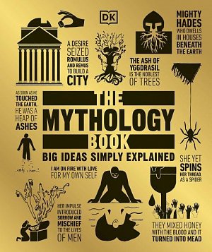 The Mythology Book : Big Ideas Simply Explained