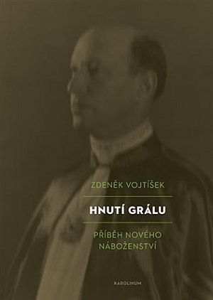 Hnutí Grálu - Příběh nového náboženství