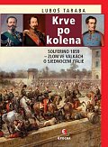Krve po kolena: Solferino 1859 - Zlom ve válkách o sjednocení Itálie