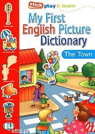 My First English Picture Dictionary: In Town