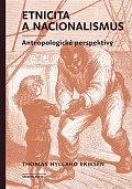 Etnicita a nacionalismus - Antropologické perspektivy