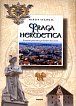 Praga hermetica - Esoterní průvodce po Královské cestě