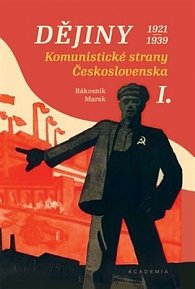 Dějiny Komunistické strany Československa I. (1921-1939)