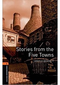 Oxford Bookworms Library 2 Stories From the Five Towns with Audio Mp3 Pack (New Edition)