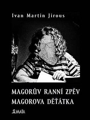 Magorův ranní zpěv - Magorova děťátka, 1.  vydání