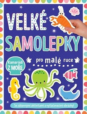 Velké samolepky pro malé ruce Kamarádi z moře