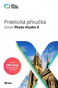 Zoner Photo Studio X - Praktická příručka