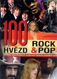 100 hvězd rock&pop - Portrét nejznámějších osobností historie populární hudby
