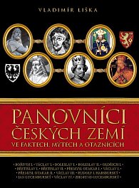 Panovníci českých zemí 1. ve faktech, mýtech a otaznících