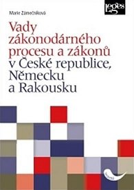 Vady zákonodárného procesu a zákonů v České republice, Německu a Rakousku