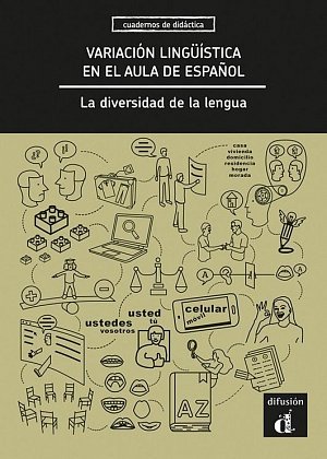 Variación lingüística en el aula de espanol. La diversidad de la lengua - Libro