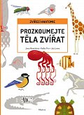 Prozkoumejte těla zvířat - Zvířecí anatomie