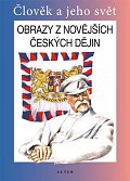 Obrazy z novějších českých dějin pro 5. ročník ZŠ