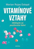 Vitamínové vztahy - Obklopte se pozitivními lidmi