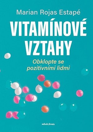 Vitamínové vztahy - Obklopte se pozitivními lidmi