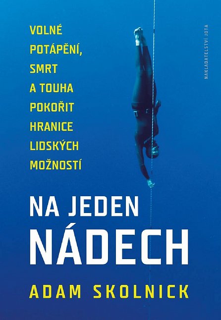 Náhled Na jeden nádech - Volné potápění, smrt a touha pokořit hranice lidských možností