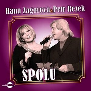 Hana Zagorová & Petr Rezek - Spolu - CD