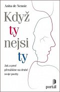 Když ty nejsi ty - Jak a proč přenášíme na druhé svoje pocity