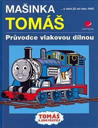 Mašinka Tomáš - Průvodce vlakovou dílnou