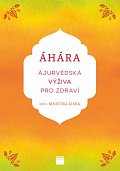 Áhára, ájurvédská výživa pro zdraví