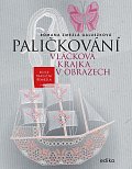 Paličkování. Vláčková krajka v obrazech