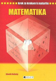 Krok za krokom k maturite - Matematika