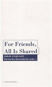 For Friends, All Is Shared - Friendschip and Politics in Ancient Greek Political Thought