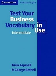 Test Your Business Vocabulary in Use Intermediate